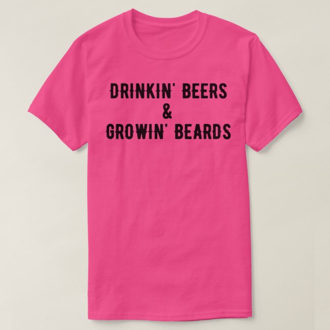 Drinkin Öl och Growin Beards 1 T Shirt (Design framsida)