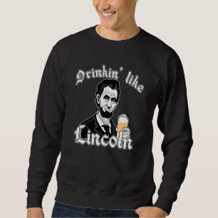 Drinkin som Lincoln USA flagga 4 juli 4 P Lång Ärmad Tröja