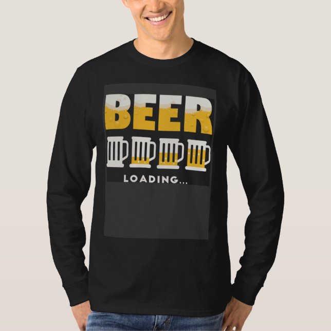 Drinking Beer Is Loading Personality Beer T Shirt (Framsida)