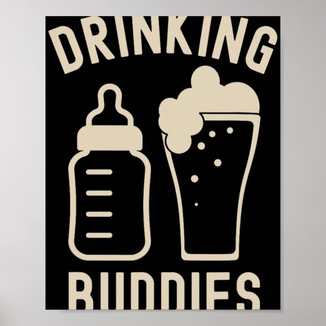 Drinking Buddies Dad Grandpa New Baby Beer And Bot Poster (Framsidan)