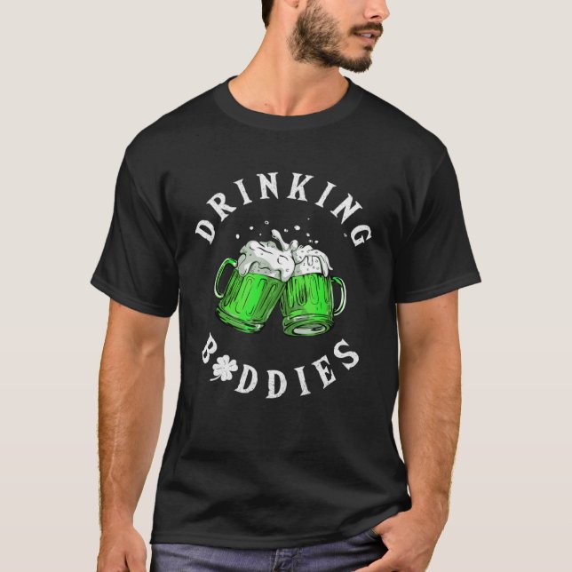 Drinking Buddies St Patrick s Day Irish Matching B T Shirt (Framsida)