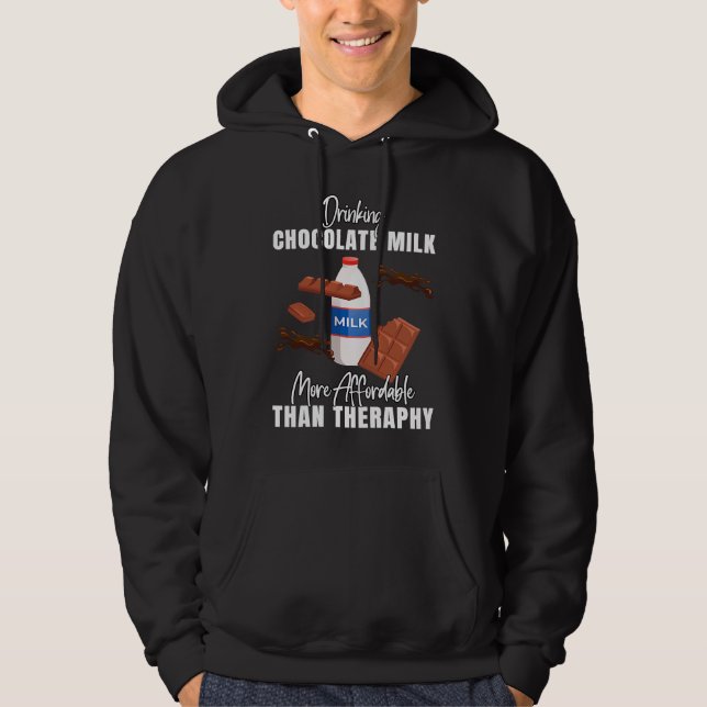 Drinking Chocolate Milk Is Therapy  Food  Graphic Hoodie (Framsida)