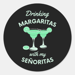 Drinking Margaritas med min senoritas Cinco De May Runt Klistermärke