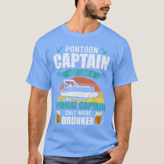 Drinking Pontoon Captain Only More Drunker Pontoon T Shirt