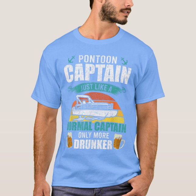 Drinking Pontoon Captain Only More Drunker Pontoon T Shirt (Framsida)