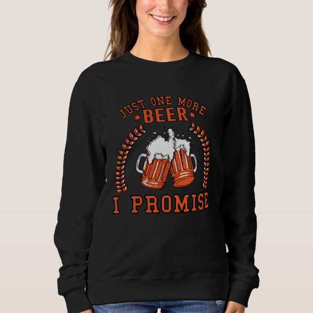 Drinking  Tees  Just One More Beer I Promise T Shirt (Framsida)