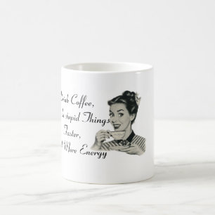 Drinkkaffe och gör dumma saker - kaffemugg