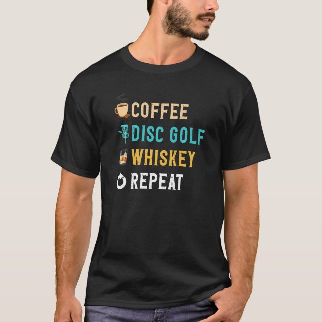 Drinks Älskare Funny Coffee, Disk Golf, Whiskey Re T Shirt (Framsida)