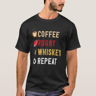 Drinks Älskare Funny Coffee, Rugby Whiskey Repeat  T Shirt