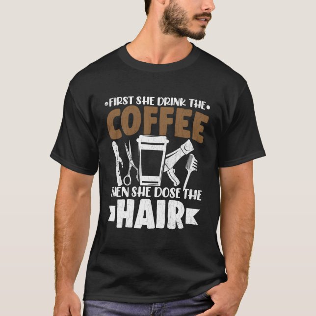 Drinks kaffe Hair Roligt Hairdresser Barbe T Shirt (Framsida)