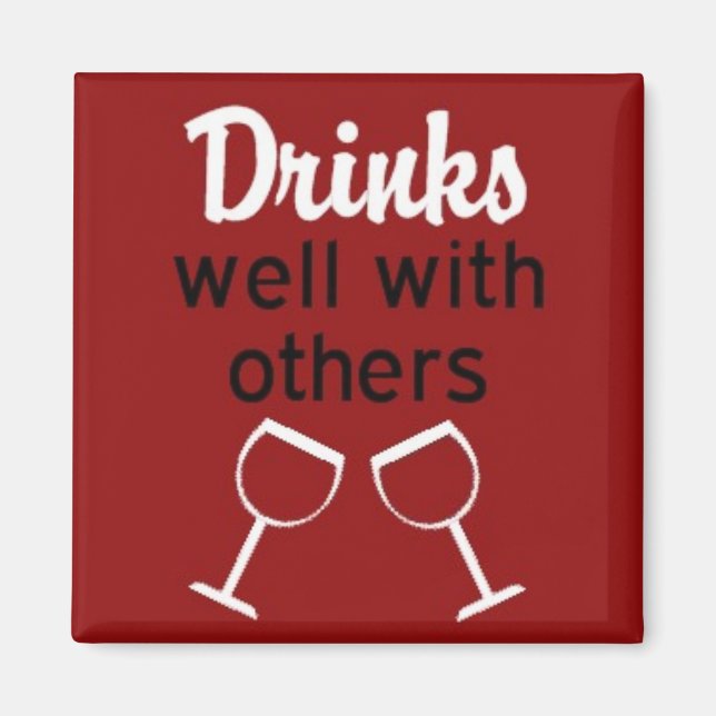 Drinks well with other square magnet (Framsidan)