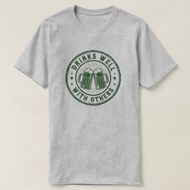 Drinks Well with Others Beer Mugs T Shirt (Design framsida)