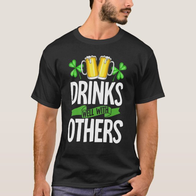 Drinks Well With Others Shirt Drinks Well With Oth T Shirt (Framsida)