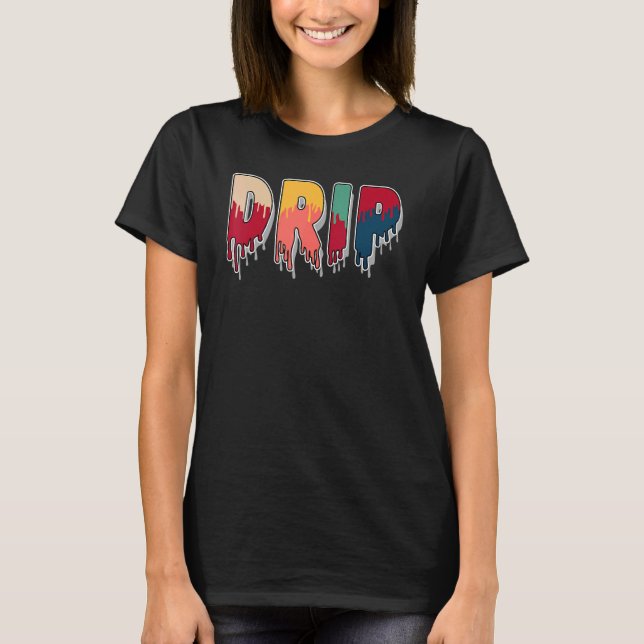 Drip Dripping Multi Color 2022 1s Matching T Shirt (Framsida)