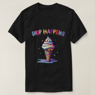 Drip Happens - Smältande färgglis glassestetik T Shirt