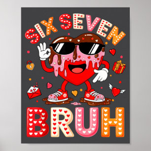 Drip Heart 67 Alla hjärtans dag Bruh Sex Sju Meme  Poster