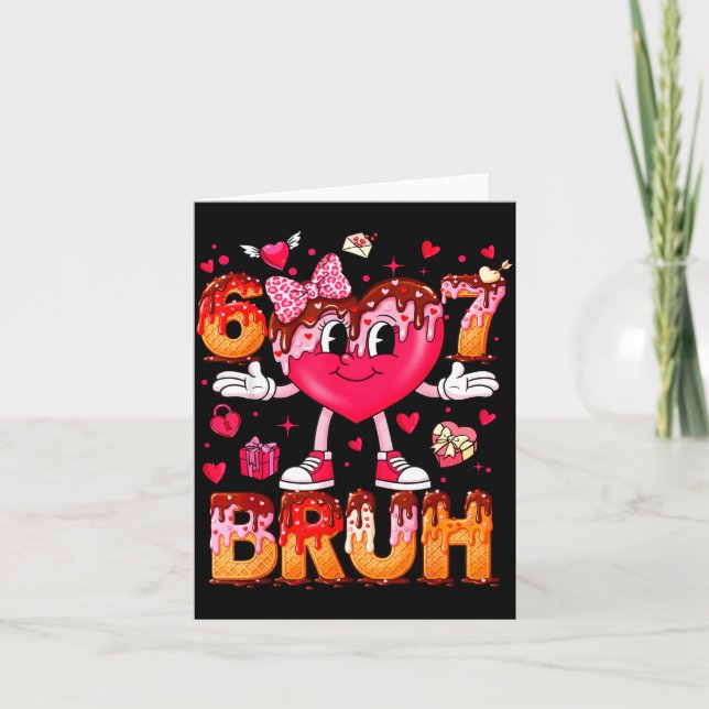 Drip Ice Cream Heart 67 Valentines Bruh Six Seven  Kort (Framsida)