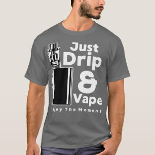 DRIP OCH VAPE T SHIRT