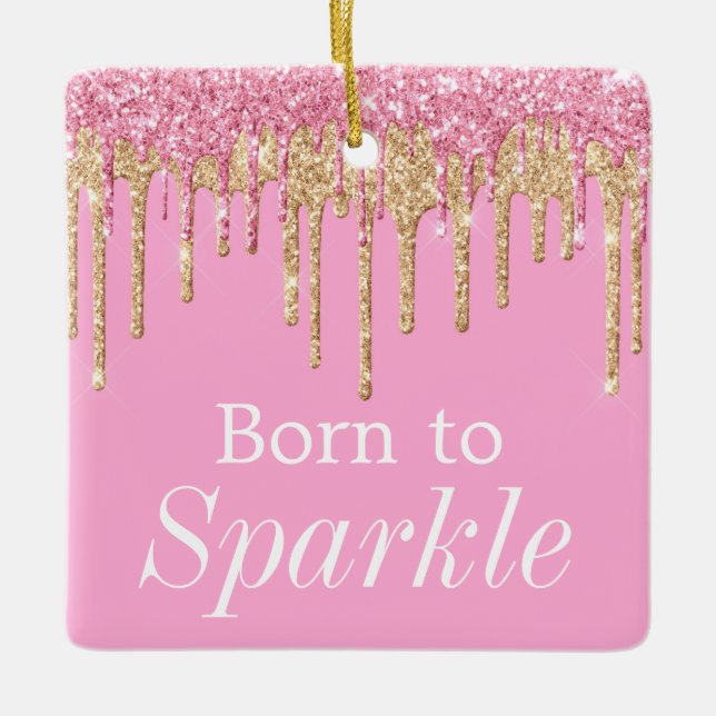 Drippande glitter Rosa & Guld Född att Glänsa Julgransprydnad Keramik (Framsida)