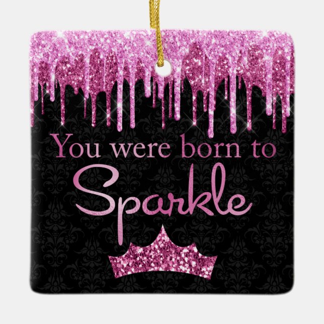 Drippande glitter rosa svart Född att glänsa Julgransprydnad Keramik (Framsida)