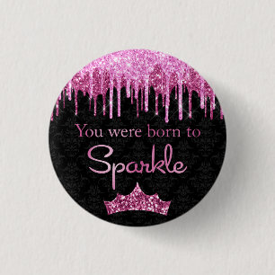 Drippande glitter rosa svart Född att glänsa Lyx Knapp