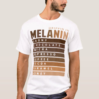 Drippin i Melanin African American Queen Kung Bla T Shirt