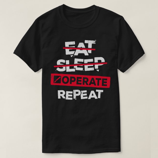 Driv viloläge Upprepa Surgeon Gift T Shirt (Design framsida)
