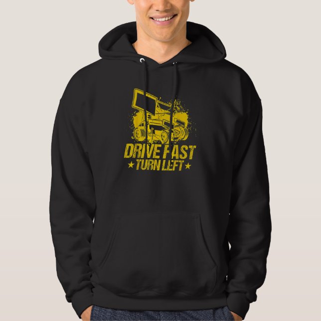 Drive Fast Turn Left Dirt Track Race Truck Sprint  Hoodie (Framsida)
