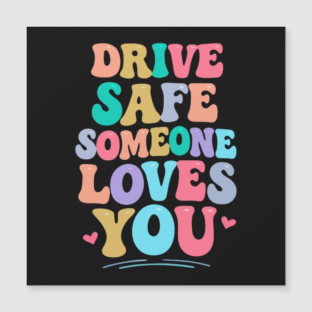 Drive safe someone loves you (Framsida)