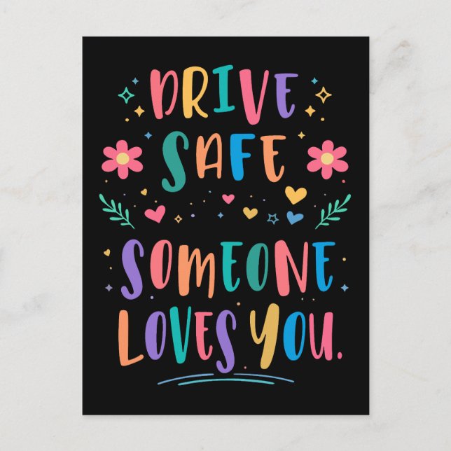 Drive safe someone loves you vykort (Framsida)