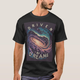 Driven av Dreams T Shirt