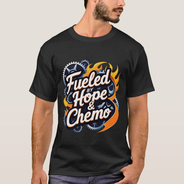 "Driven av hopp och cellgifter" Cancerkrigare T Shirt (Framsida)