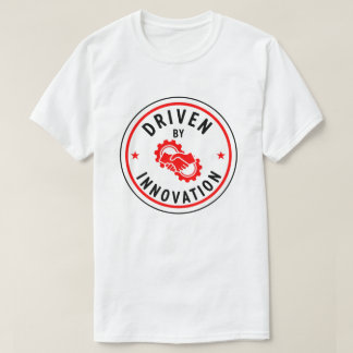 Driven By Innovation - Motivation Badge  T Shirt