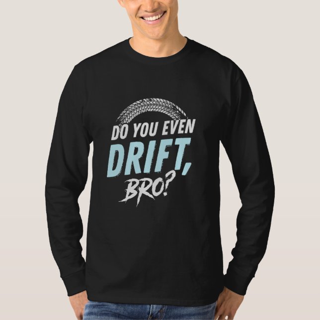 Driver du ens drift BRO T Shirt (Framsida)