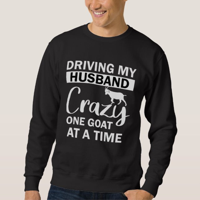 Driving My Husband Crazy One Goat at a Time Lång Ärmad Tröja (Framsida)