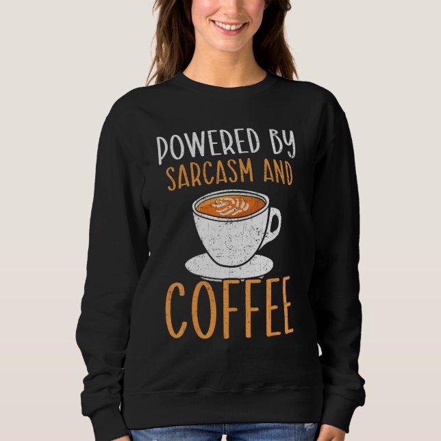 Drivmedelst Sarcasm och kaffekaffeindrinka T Shirt (Framsida)