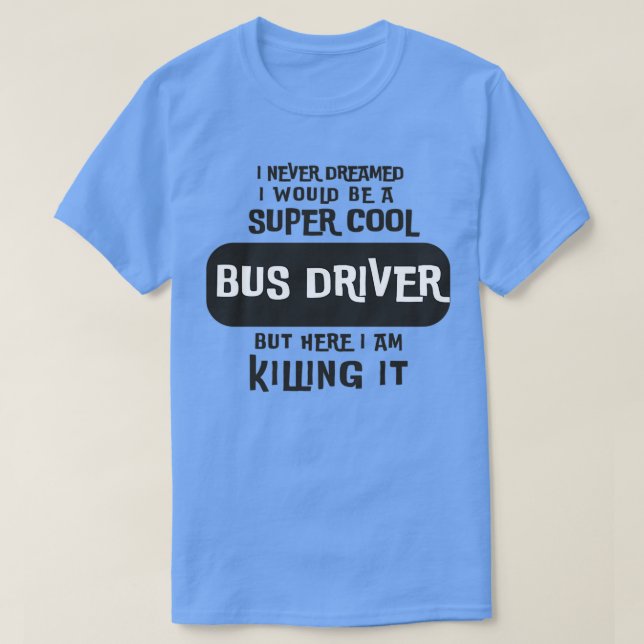 Drivrutin 2 för Toppen Coola Buss T Shirt (Design framsida)