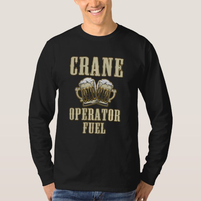 Drivrutin för Crane Operator Beer Funny T Shirt (Framsida)