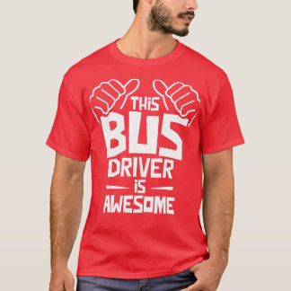 Drivrutinen Buss är Fantastisk 11 T Shirt