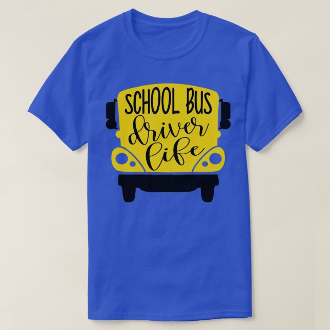 Drivrutinen Buss Driver Life School Buss Life Life T Shirt (Design framsida)
