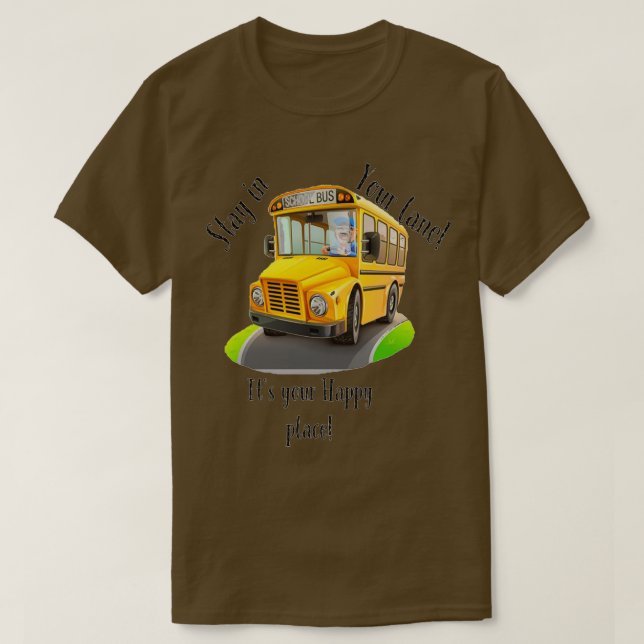 Drivrutinen buss stannar kvar i ditt körfält t shirt (Design framsida)
