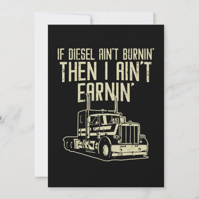 Drivrutinen Diesel Aint Burnin Earnin Semi Lastbil Inbjudningar (Framsida)