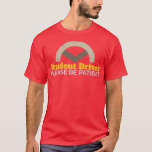 Drivrutinen Driver Student, var patientvänlig och T Shirt