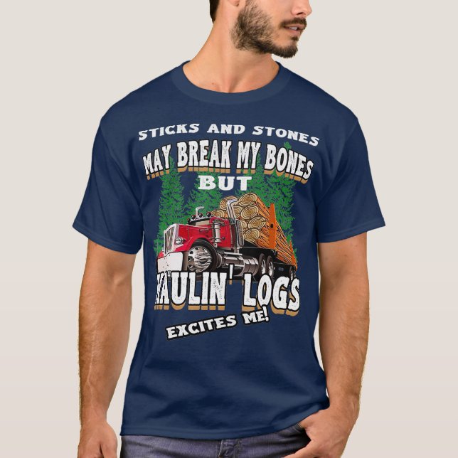 Drivrutinen Haulin Logs Excites Me Log Lastbil T Shirt (Framsida)