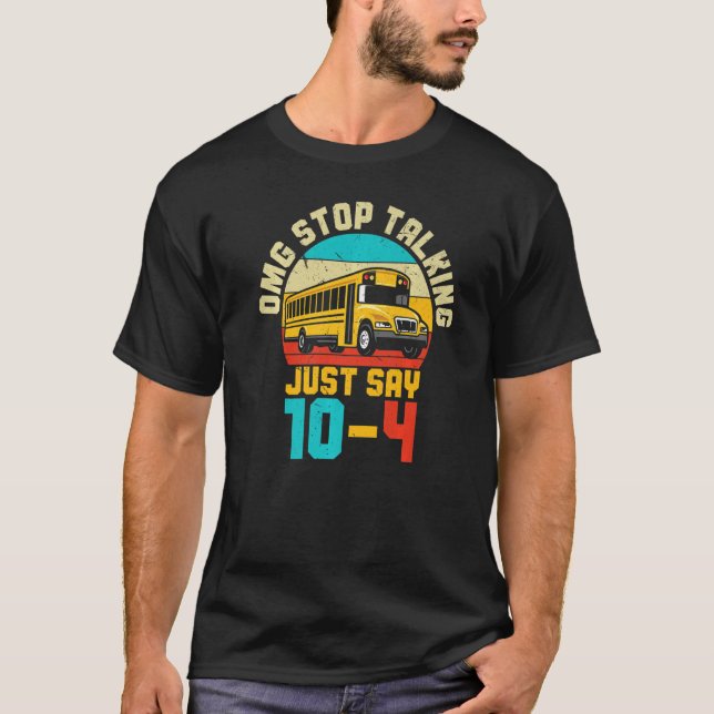 Drivrutinen i Buss, OMG, sluta prata bara säg 104 T Shirt (Framsida)