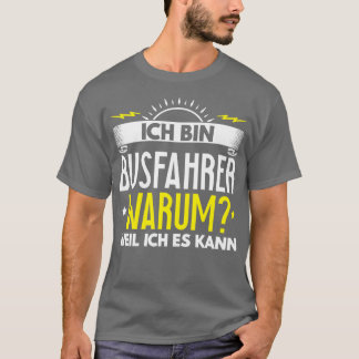 Drivrutinen Ix27m buss Varför för att jag kan ge d T Shirt