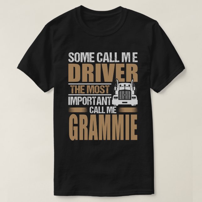 Drivrutinen Lastbil är den viktigaste att kalla mi T Shirt (Design framsida)