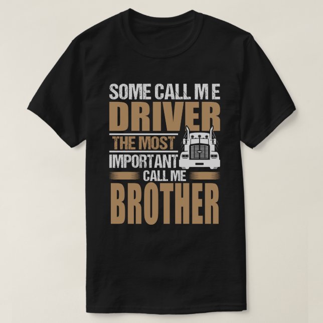 Drivrutinen Lastbil är det viktigaste att kalla mi T Shirt (Design framsida)