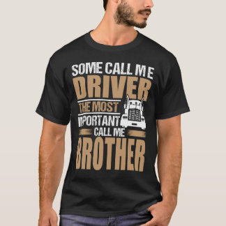 Drivrutinen Lastbil är det viktigaste att kalla mi T Shirt