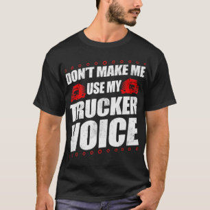 Drivrutinen Lastbil gör inte mig Använda min Truck T Shirt